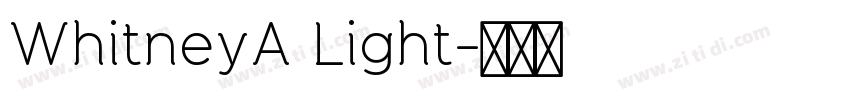 WhitneyA Light字体转换